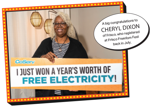 CoServ Member Cheryl Dixon won the grand prize drawing for a Year's Worth of Free Electricity!